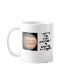 I Often Find Your Arguments As Gaseous As Jupiter mugs