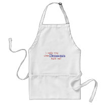 I Only Cry When Democrats Hold Me Apron