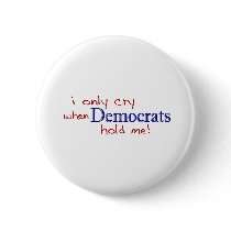 I Only Cry When Democrats Hold Me