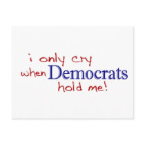 I Only Cry When Democrats Hold Me