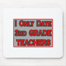 I Only Date 3rd Grade Teachers Mousepads