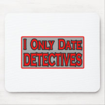 I Only Date Detectives Mouse Mat