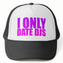 I Only Date DJs - Disc Jockeys Music Dating hats