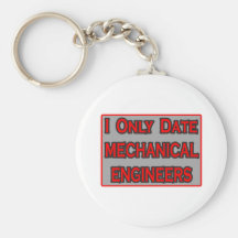I Only Date Mechanical Engineers Key Chains