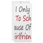 I Only Go To School Because Of My Girlfriend rack cards