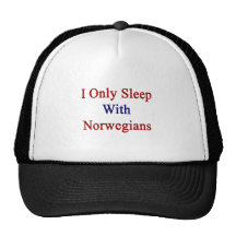 I Only Sleep With Norwegians Trucker Hats
