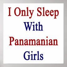 I Only Sleep With Panamanian Girls Poster