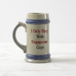 I Only Sleep With Singaporean Guys Coffee Mugs