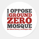 I Oppose the Ground Zero Mosque Round Stickers