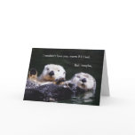 I Otter Respect You More Greeting Card