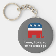 I owe, I owe, so off to work I go Keychains