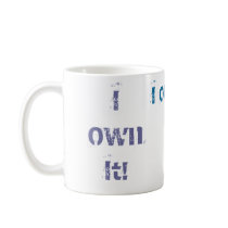 I Own It mug