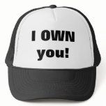 I OWN you! hats