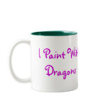 I Paint With Dragons Mug