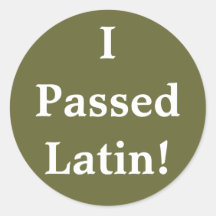 I Passed Latin! Stickers