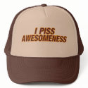 I PISS AWESOMENESS Trucker Hat