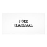 I Piss Excellence photo cards