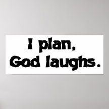 I plan God laughs Print