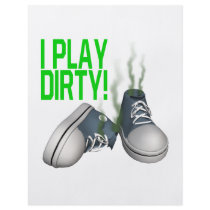 I Play Dirty
