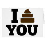 I Poop You Card