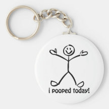 I Pooped Today Key Chain