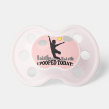 I Pooped Today Pacifiers