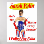 I Pulled For Palin - Master Of My Domain Poster posters