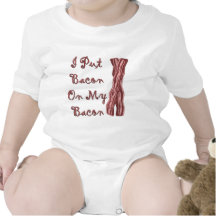 I Put Bacon On My Bacon Tees