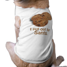 I put out for Santa -.png Doggie T-shirt