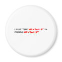 I Put The Mentalist In Fundamentalist magnets