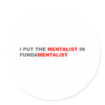 I Put The Mentalist In Fundamentalist stickers