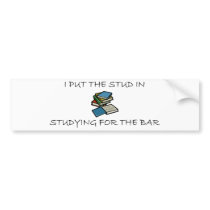 I Put The Stud In Studying For The Bar