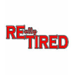 I Put the Tired in Retired Funny Retirement Tee t-shirts
