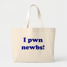 I pwn newbs! tote bag