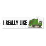 I Really Like Garbage Trucks Bumper Sticker