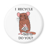 I Recycle, Do You? magnets