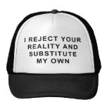 I Reject Your Reality Hat