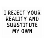 I Reject Your Reality postcards