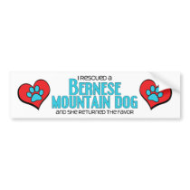 I Rescued a Bernese Mountain Dog (Female Dog) Bumper Sticker