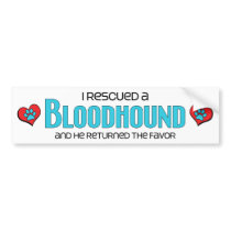 I Rescued a Bloodhound (Male Dog) Bumper Stickers