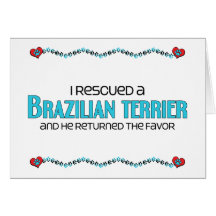 I Rescued a Brazilian Terrier (Male Dog) Greeting Card