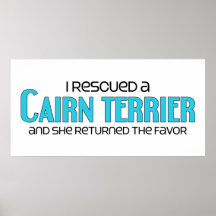 I Rescued a Cairn Terrier (Female Dog) Poster
