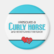 I Rescued a Curly Horse (Male Horse) Magnet