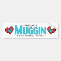 I Rescued a Muggin (Female) Dog Adoption Design Bumper Stickers