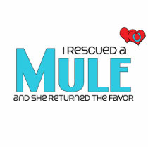I Rescued a Mule (Female Mule) Cut Outs