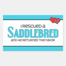 I Rescued a Saddlebred (Male Horse) Stickers