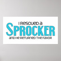 I Rescued a Sprocker (Male) Dog Adoption Design Posters