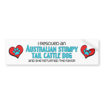 I Rescued a Stumpy Tail Cattle Dog (Female) Bumper Stickers