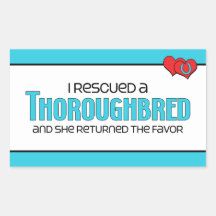 I Rescued a Thoroughbred (Female Horse) Rectangular Sticker