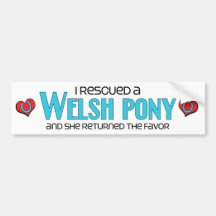 I Rescued a Welsh Pony (Female Pony) Bumper Stickers